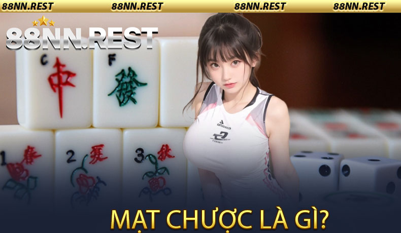 Mạt Chược Là Gì?